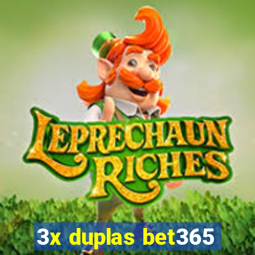 3x duplas bet365